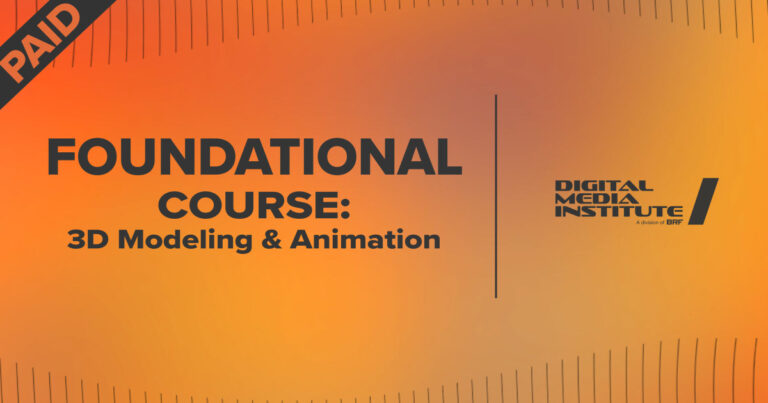 FOUNDATIONAL: 3D Modeling & Animation