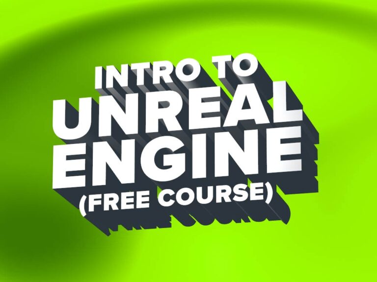 Unreal Engine – Free Course
