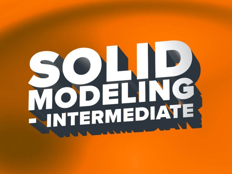 Solid Modeling (Intermediate)